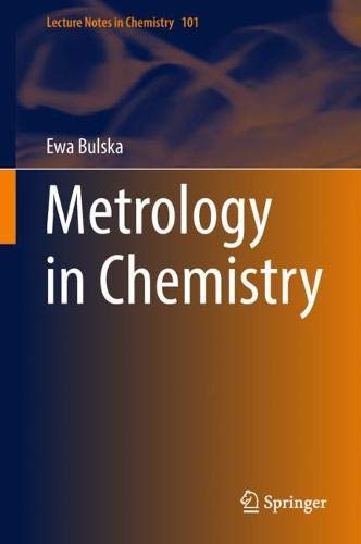 Metrology in Chemistry (Lecture Notes in Chemistry, Band 101)