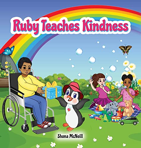 Ruby Teaches Kindness: A Children's Picture Book About The Little Penguin With A Big Heart!