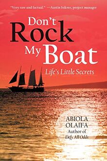 Dont Rock My Boat: Lifes Little Secrets