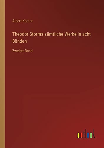 Theodor Storms sämtliche Werke in acht Bänden: Zweiter Band