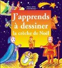 J'apprends à dessiner la crêche de Noël