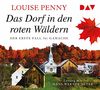 Das Dorf in den roten Wäldern. Der erste Fall für Gamache: Lesung mit Hans-Werner Meyer (7 CDs)