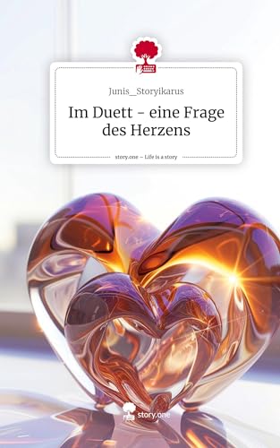 Im Duett - eine Frage des Herzens. Life is a Story - story.one