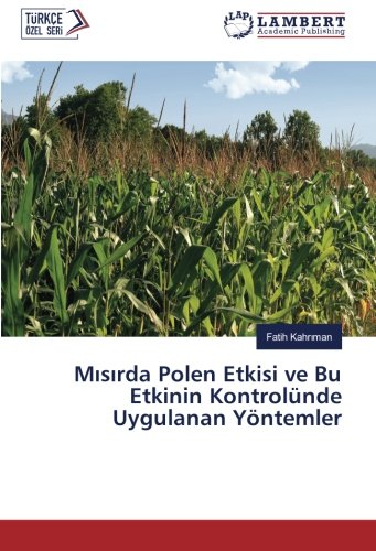 Mısırda Polen Etkisi ve Bu Etkinin Kontrolünde Uygulanan Yöntemler