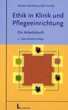 Ethik in der Klinik - Ein Arbeitsbuch: Zwischen Leitbild und Stationsalltag