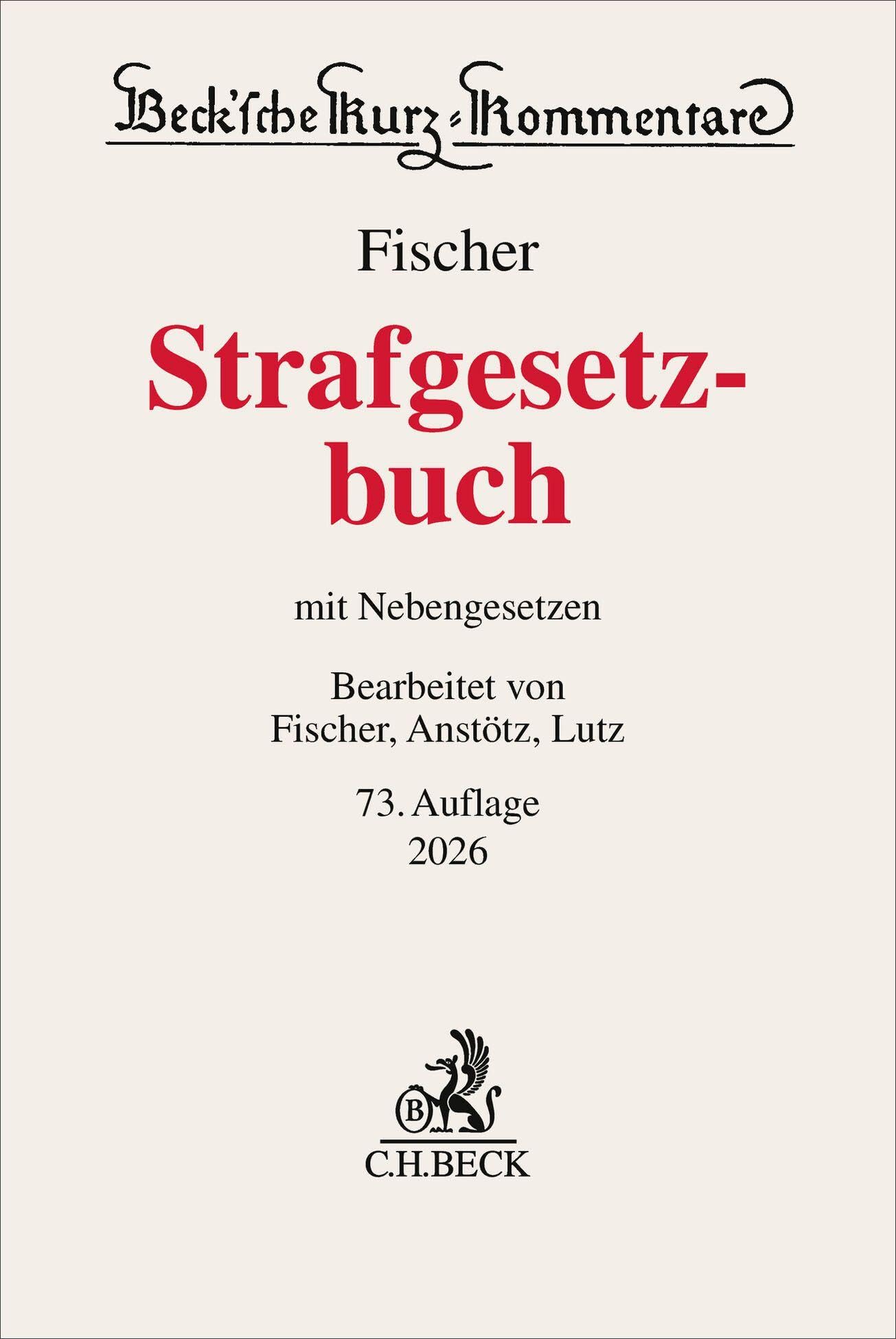 Strafgesetzbuch. StGB: mit Nebengesetzen (Beck'sche Kurz-Kommentare)