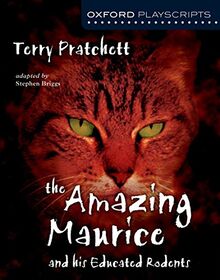 Pratchett, T: Oxford Playscripts: The Amazing Maurice and hi