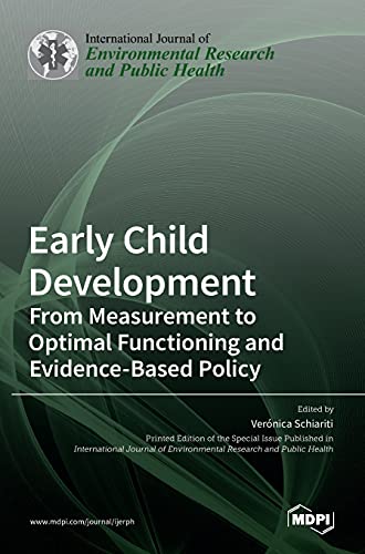 Early Child Development: From Measurement to Optimal Functioning and Evidence-Based Policy
