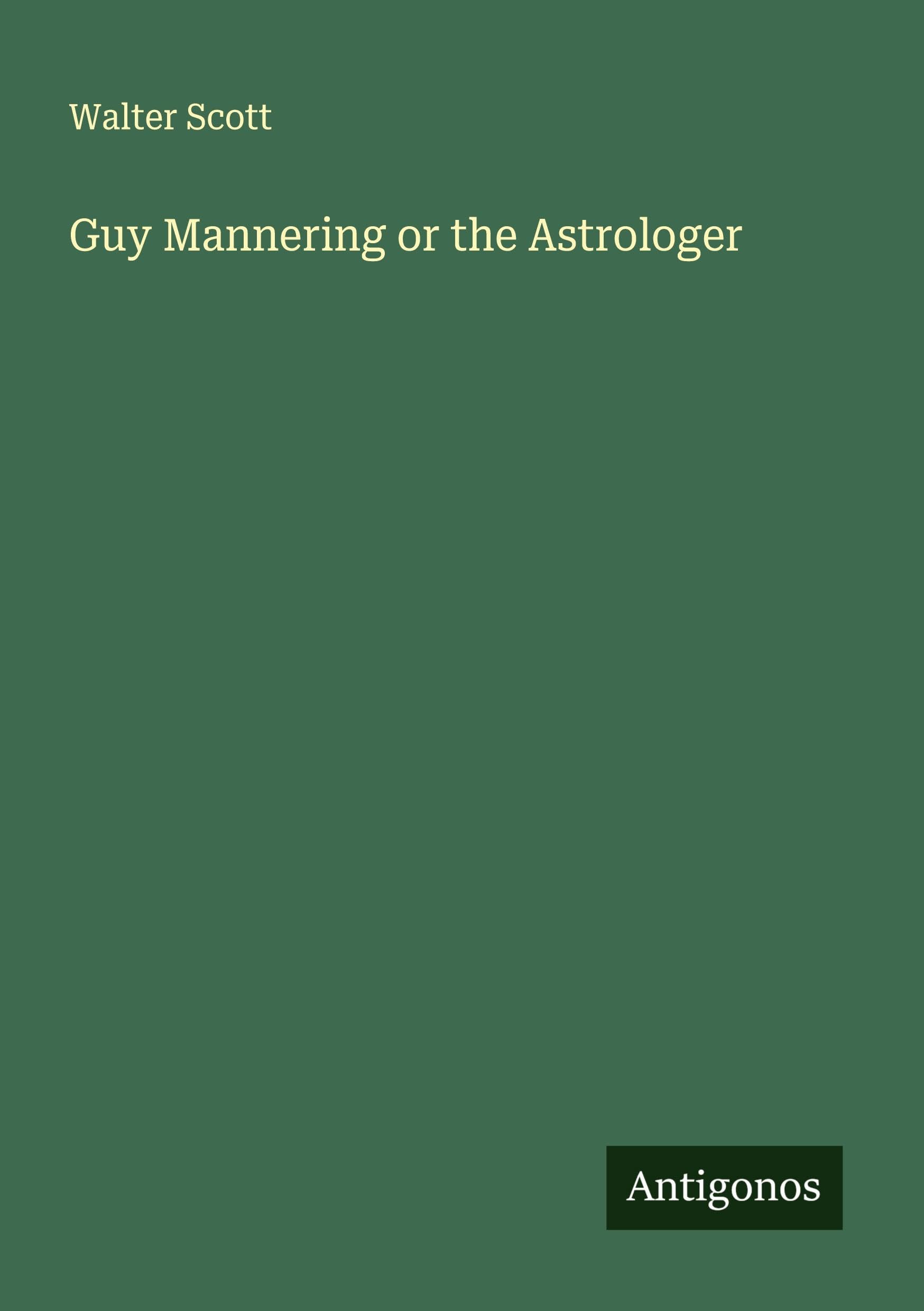 Guy Mannering or the Astrologer