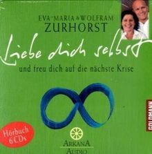 Liebe dich selbst und freu dich auf die nächste Krise: Hörbuch 6 CDs