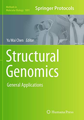 Structural Genomics: General Applications (Methods in Molecular Biology, Band 1091)