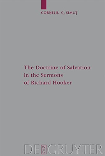 The Doctrine of Salvation in the Sermons of Richard Hooker (Arbeiten zur Kirchengeschichte, Band 94)