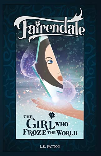 The Girl Who Froze the World (Fairendale, Band 19)