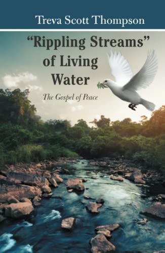 “Rippling Streams” of Living Water: The Gospel of Peace