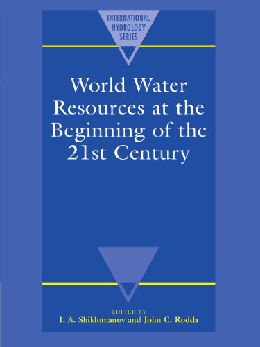 World Water Resources at the Beginning of the Twenty-First Century (International Hydrology Series)