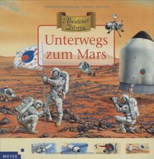 Abenteuer Zeitreise. Unterwegs zum Mars