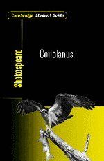 Cambridge Student Guide to Coriolanus (Cambridge Student Guides)