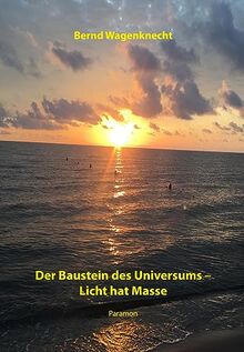 Der Baustein des Universums – Licht hat Masse