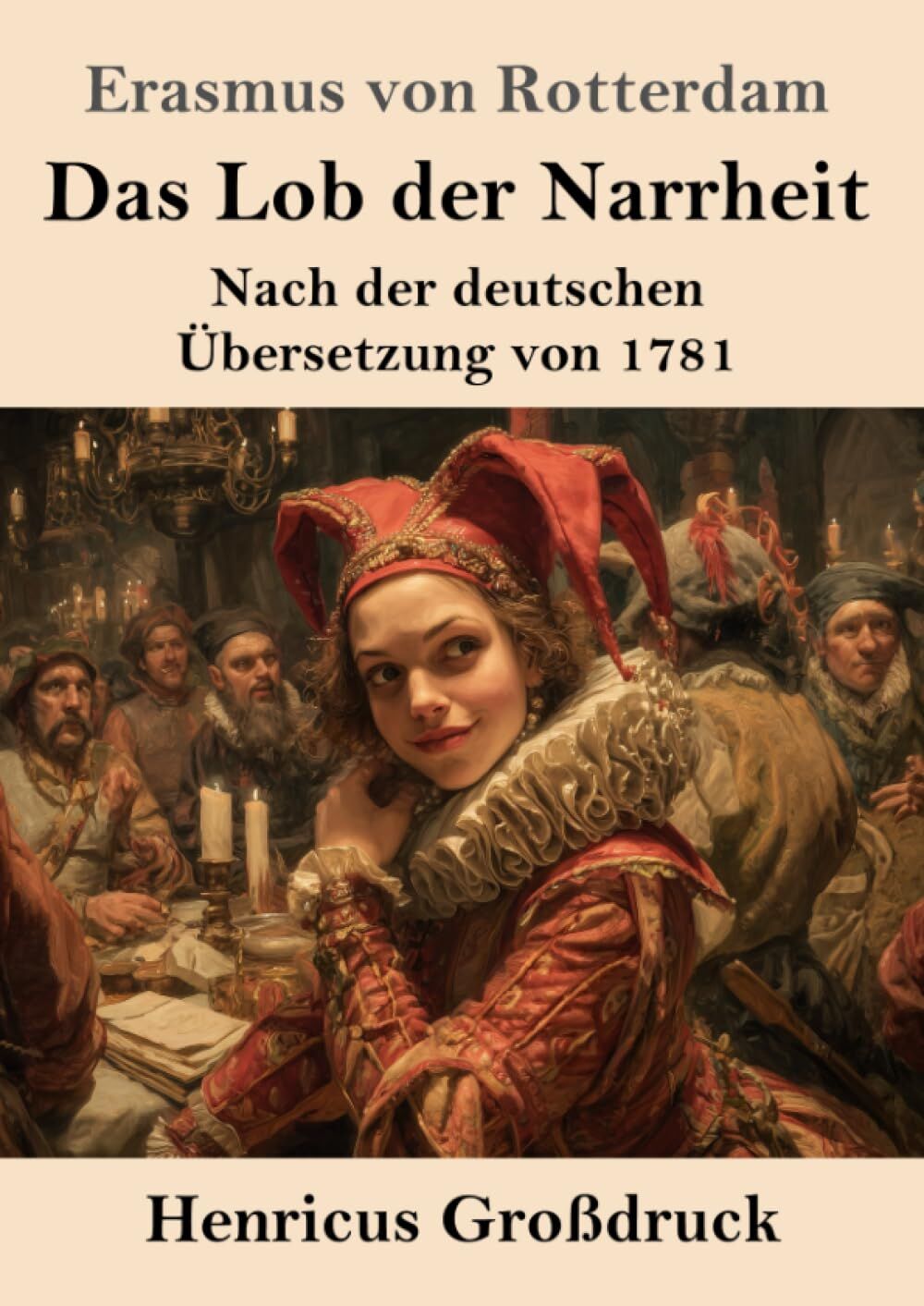 Das Lob der Narrheit (Großdruck)