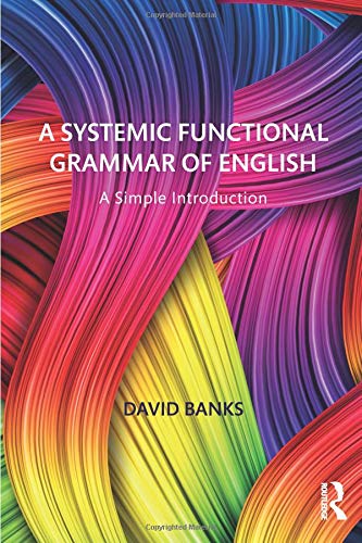 A Systemic Functional Grammar of English