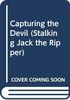 Capturing the Devil (Stalking Jack the Ripper, Band 4)