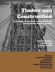 Timber and Building Construction: "Proceedings of the Ninth Conference of the Construction History Society"