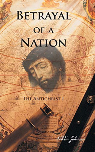 Betrayal of a Nation: The Antichrist I