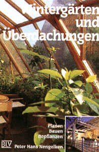 Wintergärten und Überdachungen - Planen, Bauen, Bepflanzen von Nengelken, Peter H. | Buch | Zustand gut