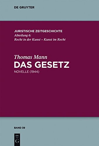 Das Gesetz: Novelle (1944) (Juristische Zeitgeschichte / Abteilung 6, Band 39)