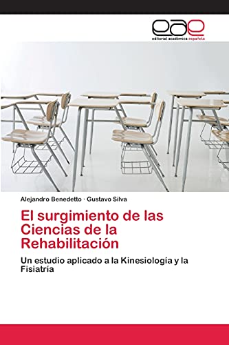El surgimiento de las Ciencias de la Rehabilitación: Un estudio aplicado a la Kinesiología y la Fisiatría