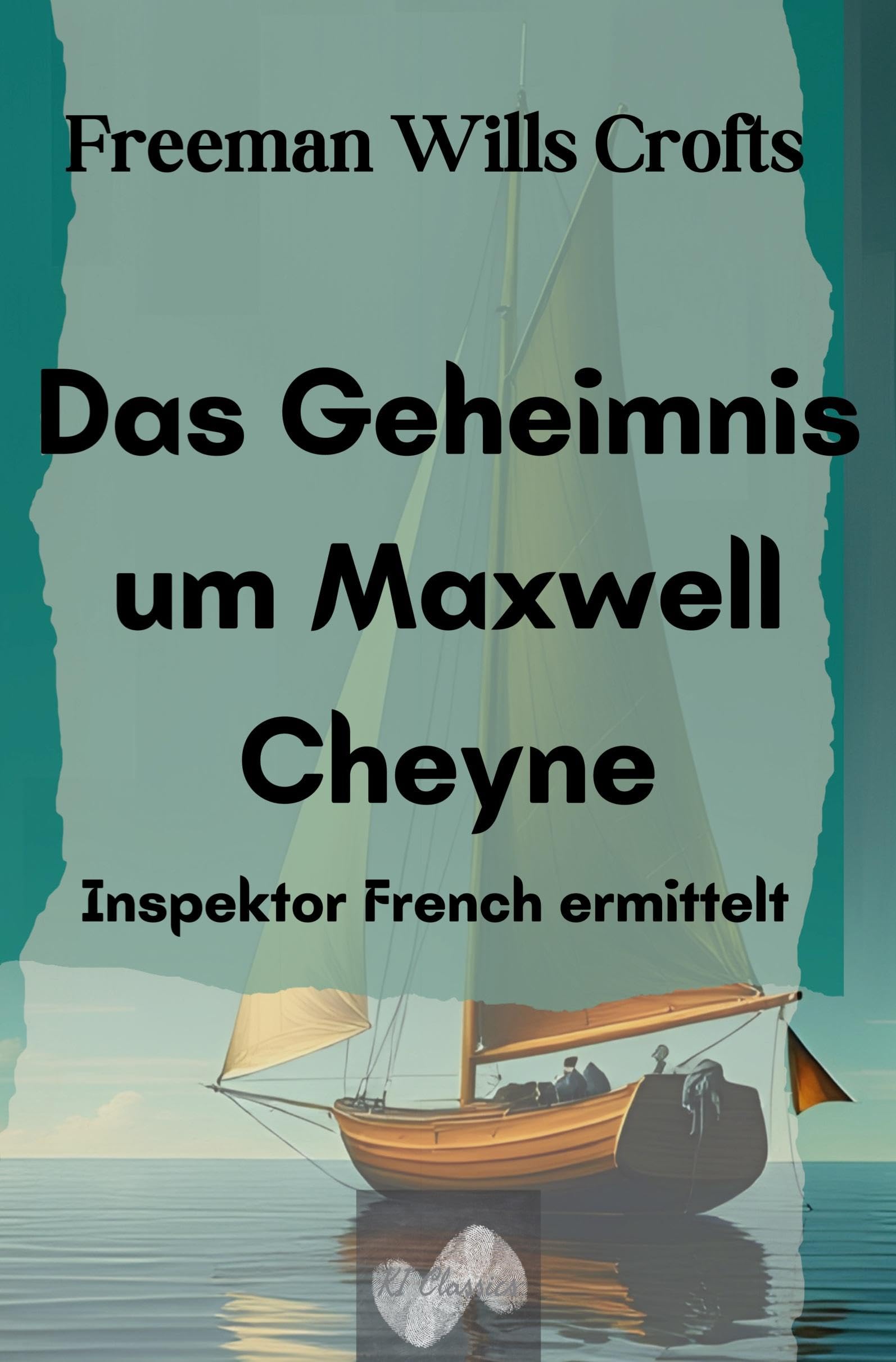 Das Geheimnis um Maxwell Cheyne: Inspektor French ermittelt