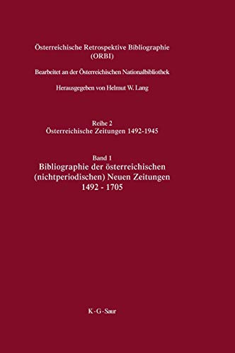 Bibliographie der österreichischen (nichtperiodischen) Neuen Zeitungen 1492-1705