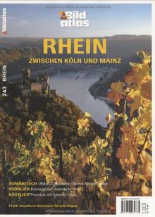 Bildatlas Rhein: Zwischen Köln und Mainz