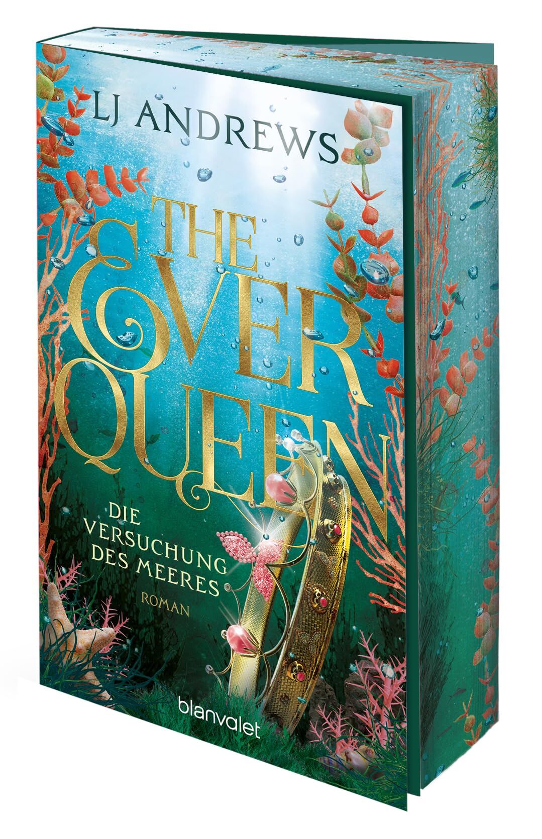 Andrews, Lj: The Ever Queen - Die Versuchung des Meeres