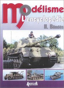 Les Blindes (L'Encyclopedie Du Modelisme)