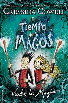 Tiempo de Los Magos, El. Vuelve La Magia (Roca Juvenil, Band 2)