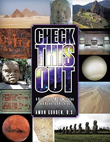 Check This Out: A Brief Look at World Mysteries and Rarely Told Histories