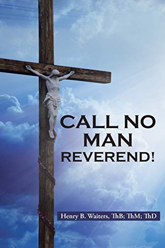 Call No Man Reverend!