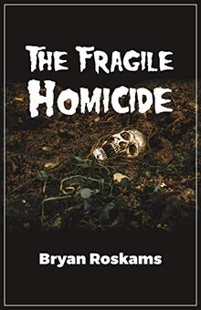 The Fragile Homicide