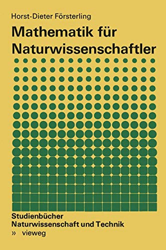Mathematik für Naturwissenschaftler (Studienbücher Naturwissenschaft und Technik, Band 6)