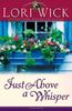 Just Above a Whisper (Tucker Mills Trilogy)