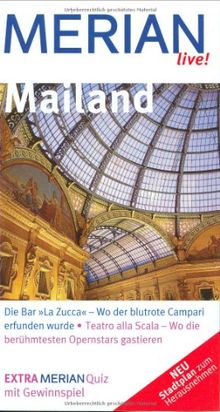 Mailand: Die Bar "La Zucca" - Wo der blutrote Campari erfunden wurde. Tetro alla Scala - Wo die berühmtesten Openstars gastieren