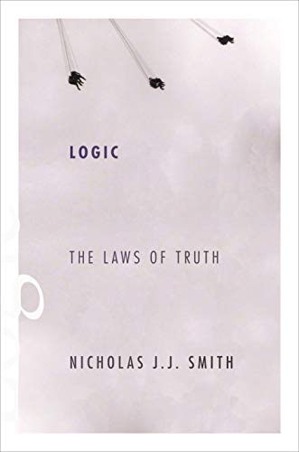 Smith, Nicholas J. Logic, The Laws Of Truth