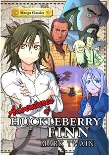 Manga Classics Adv of Huckleberry Finn: The Adventures of Huckleberry Finn