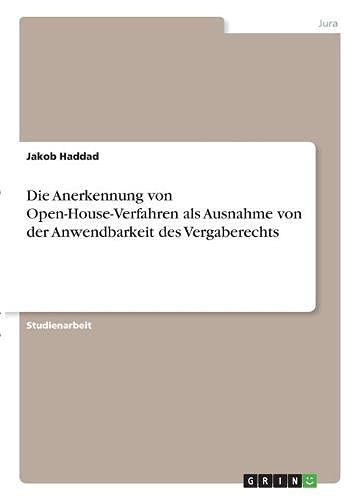 Die Anerkennung von Open-House-Verfahren als Ausnahme von der Anwendbarkeit des Vergaberechts
