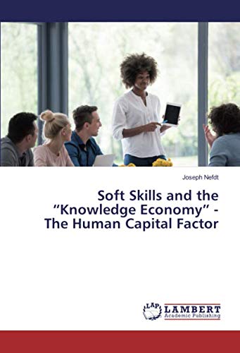 Soft Skills and the “Knowledge Economy” - The Human Capital Factor