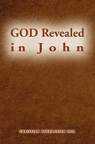 GOD Revealed in John