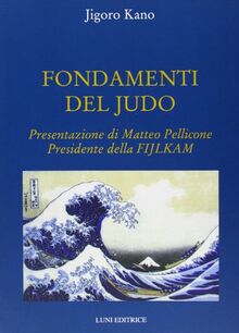 Fondamenti del judo (Le vie dell'armonia)
