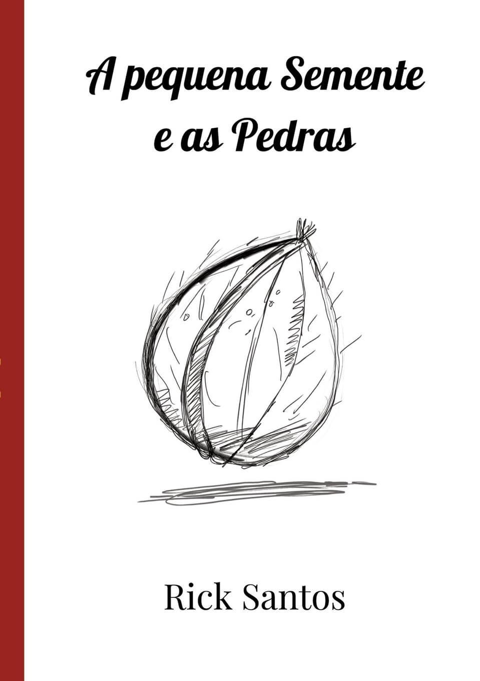 A pequena Semente e as Pedras: DE