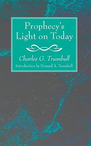 Prophecy’s Light on Today